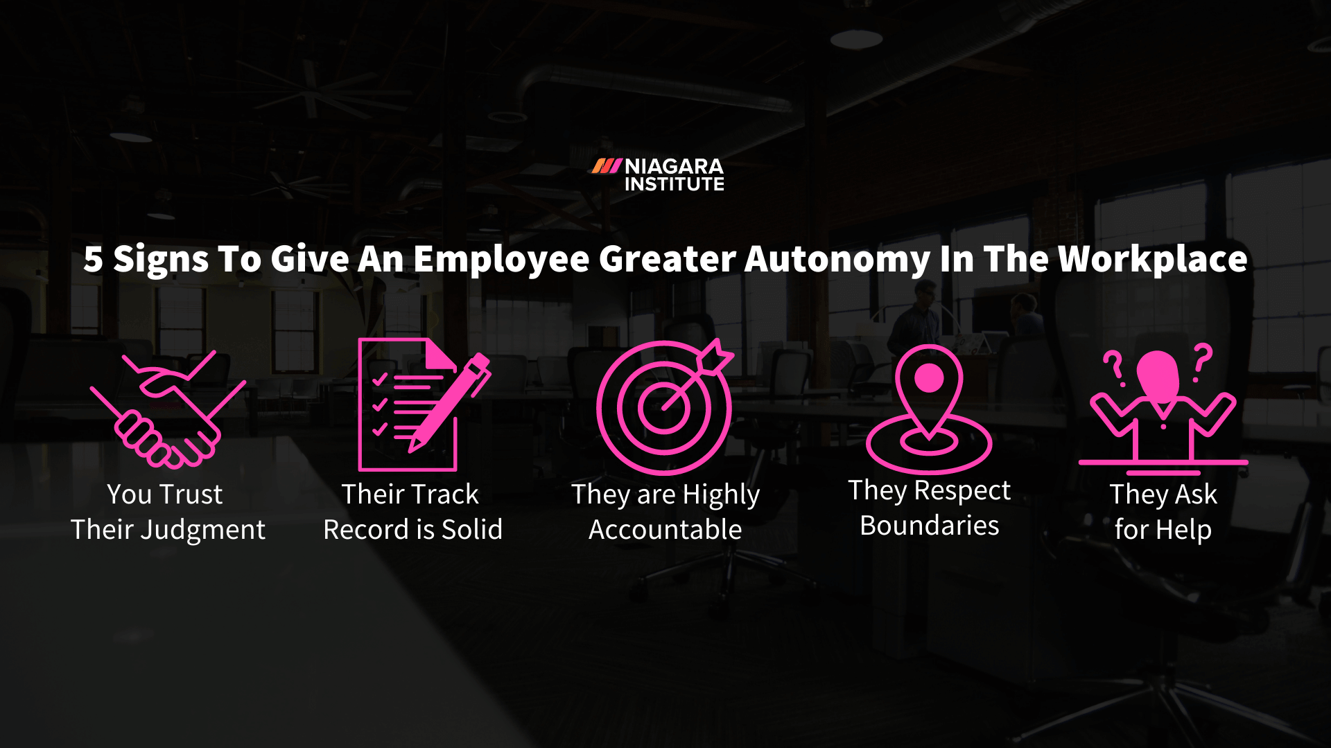 5 Signs to Give Greater Autonomy in the Workplace - Niagara Institute