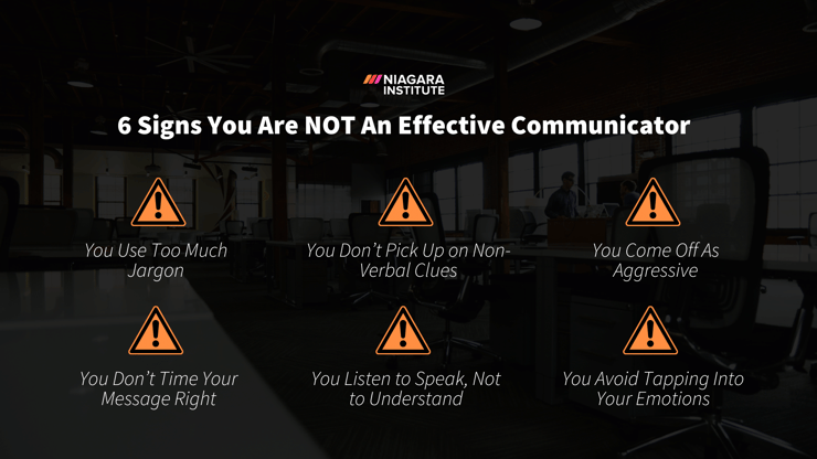 6 Signs You Are Not An Effective Communicator - Niagara Institute