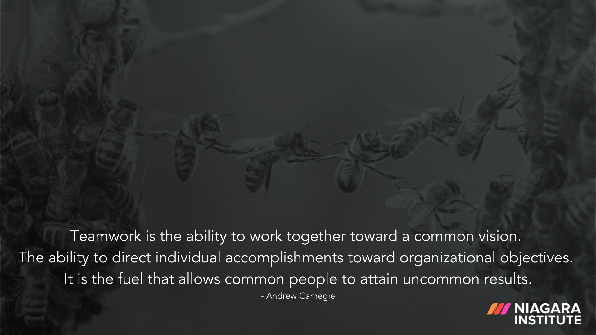 Teamwork is the ability to work together toward a common vision. The ability to direct individual accomplishments toward organizational objectives. It is the fuel that allows common people to attain uncommon results. – Andrew Carnegie