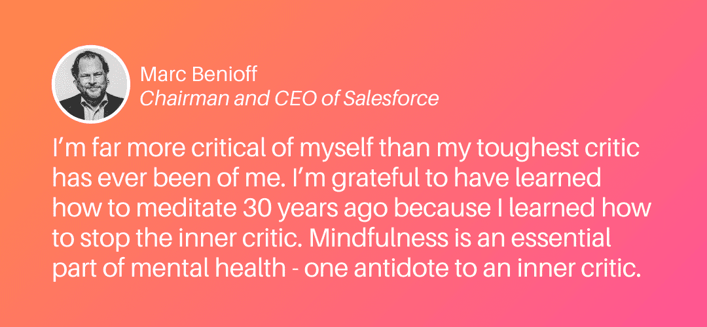 Benefits of mindfulness in the workplace quote from Mark Benioff, Chairman and CEO of Salesforce (1)