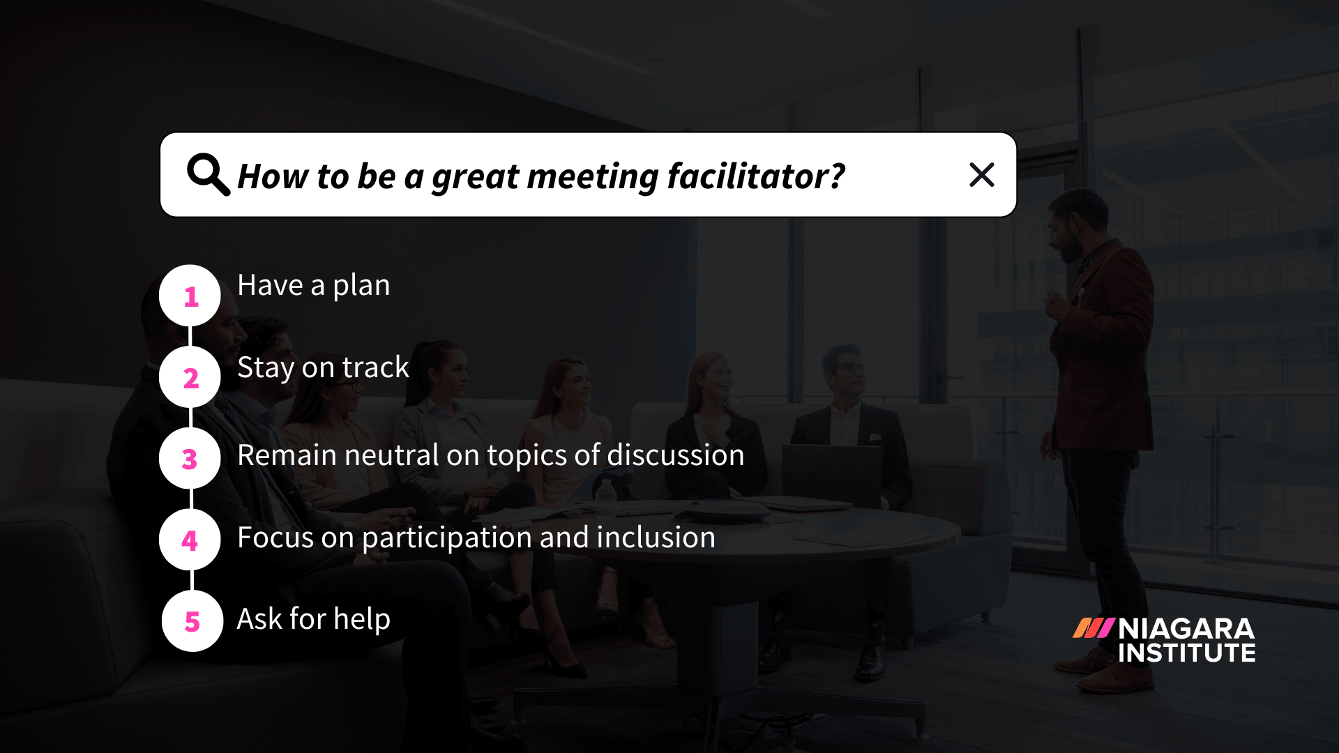 How To Be a Great Meeting Facilitator - Niagara Institute (1)