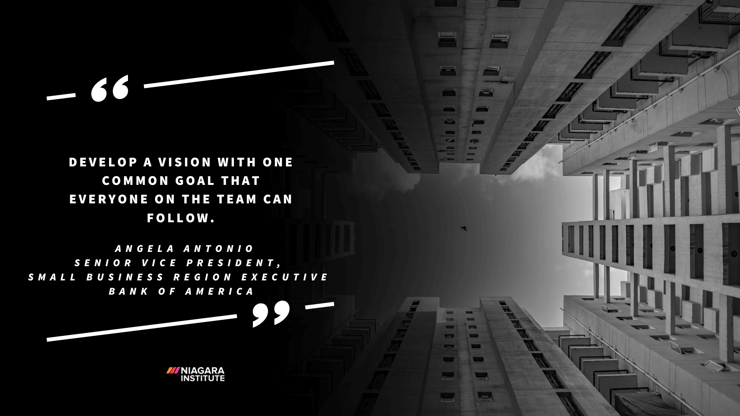 Motivational Quote About Having a Vision in Leadership - Angela Antonio, Senior Vice President, Small Business Region Executive, Bank of America (1)