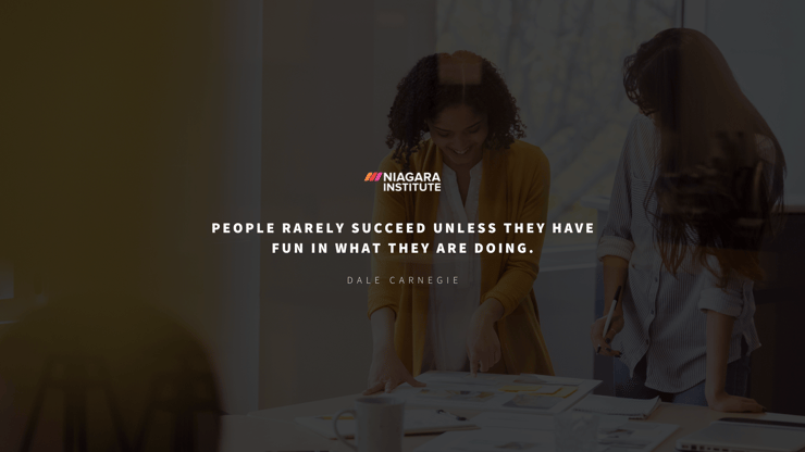 People rarely succeed unless they have fun in what they are doing - Dale Carnegie Motivational Quote for Employees