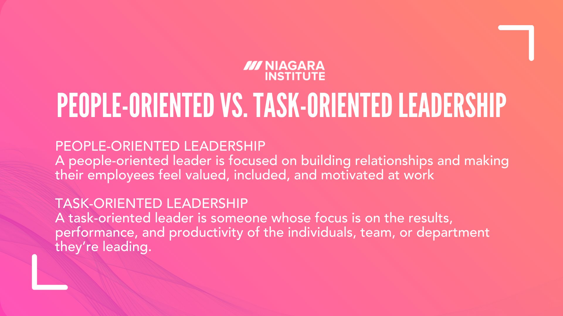 People-Oriented vs. Task-Oriented Leadership  - Niagara Institute