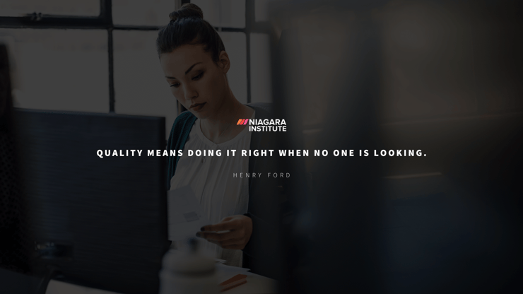 Quality means doing it right when no one is looking - Henry Ford Inspirational Quote for Employees