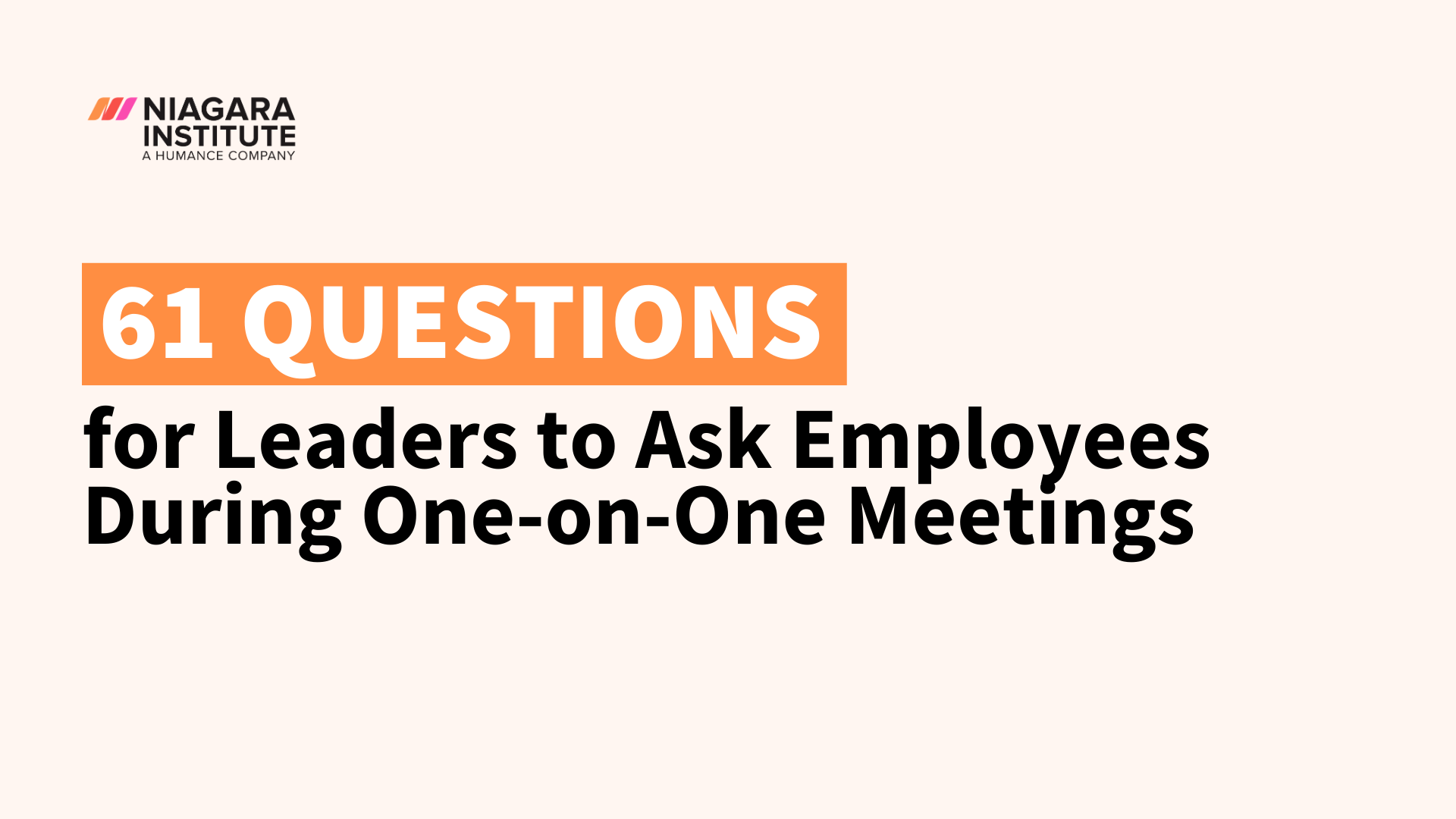 Questions for Leaders to Ask Employees in One-On-One Meetings