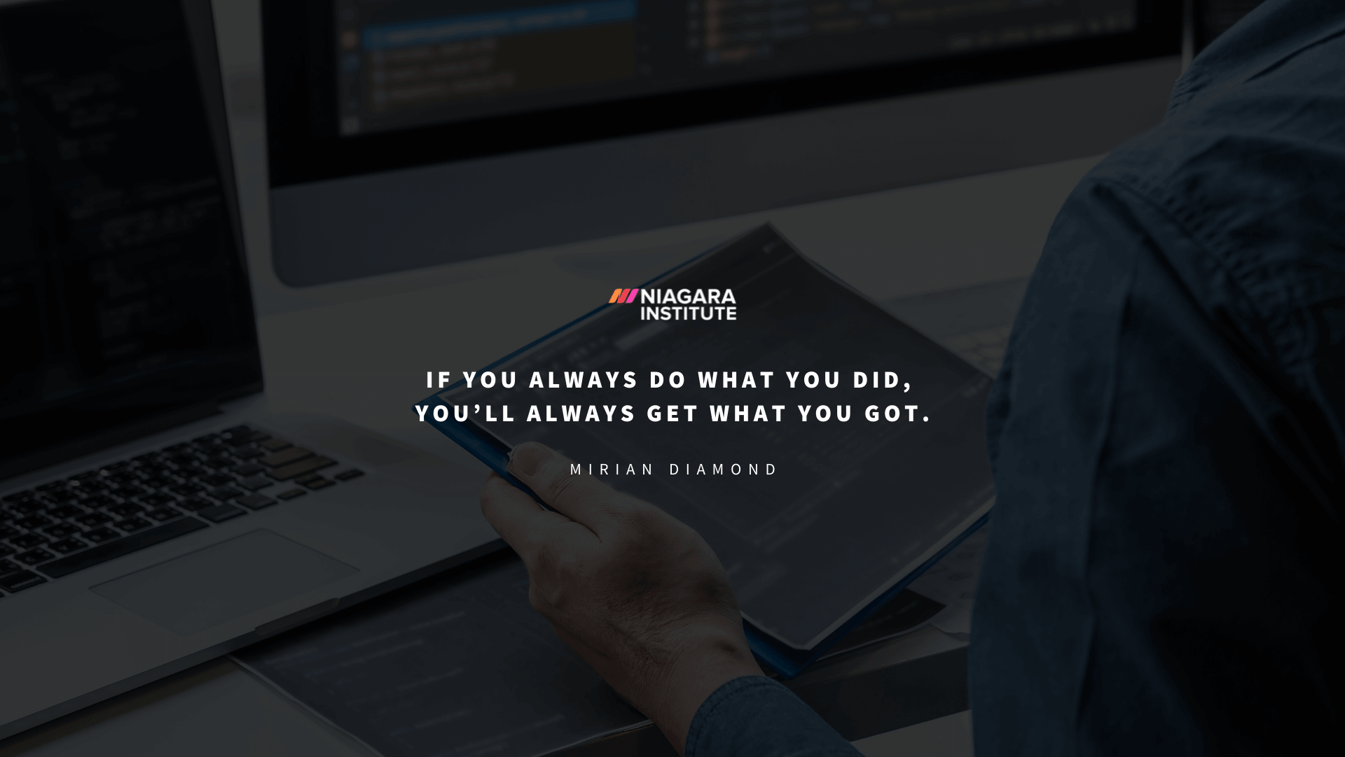 Quotes About Improving Processes If you always do what you did, you’ll always get what you got.
