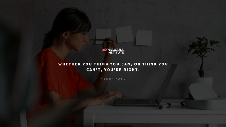Whether you think you can, or think you can’t, you’re right - Henry Ford Inspirational Quote for Employees