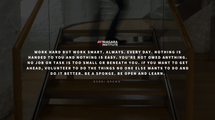 Work Smarter, Not Harder Quote from Bobbi Brown