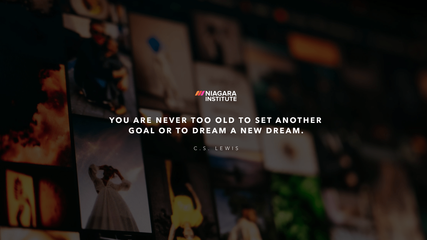 You are never too old to set another goal or to dream a new dream